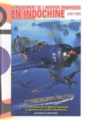 L 36 - L'engagement de l'aviation embarquée en Indochine (1947-1954)
