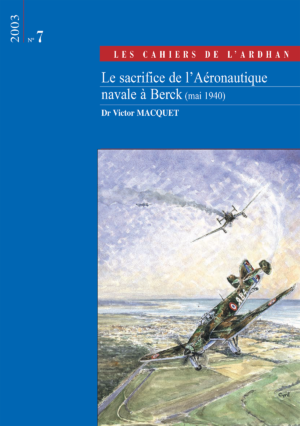 C 7 - Le sacrifice de l'Aéronautique navale à Berck (mai 1940)